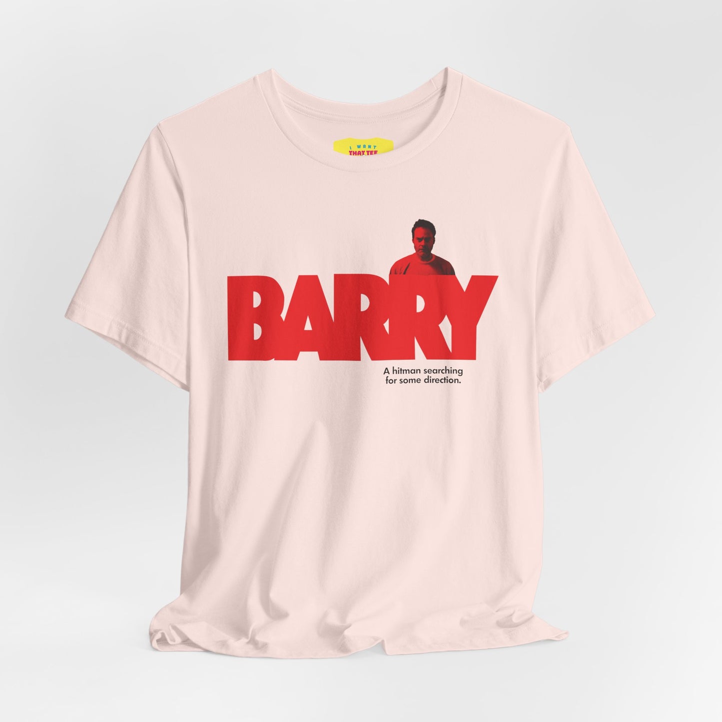 BARRY - TV SHOW TAGLINE (Unisex Jersey Short Sleeve Tee)