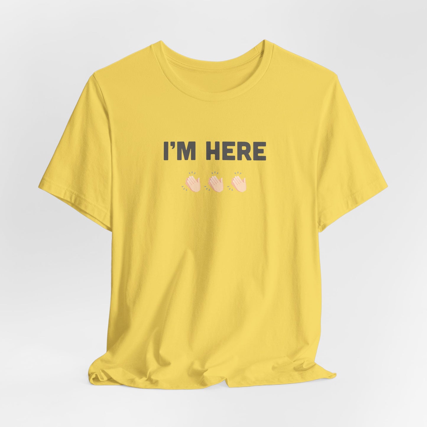 I'M HERE - APPLAUSE EMOJI (Unisex Softstyle T-Shirt)