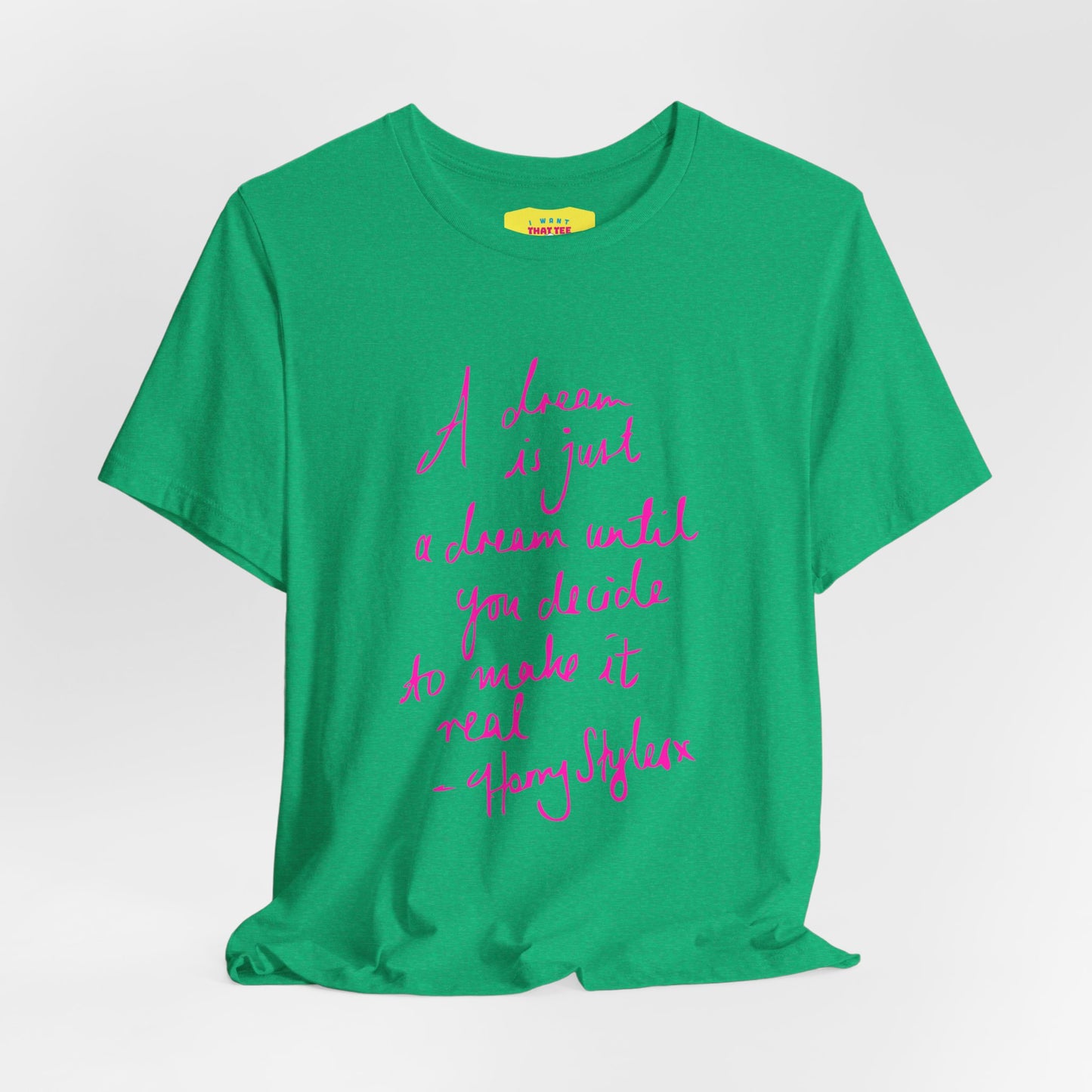 A DREAM IS JUST A DREAM - HARRY STYLES (Pink text, Unisex Softstyle T-Shirt)