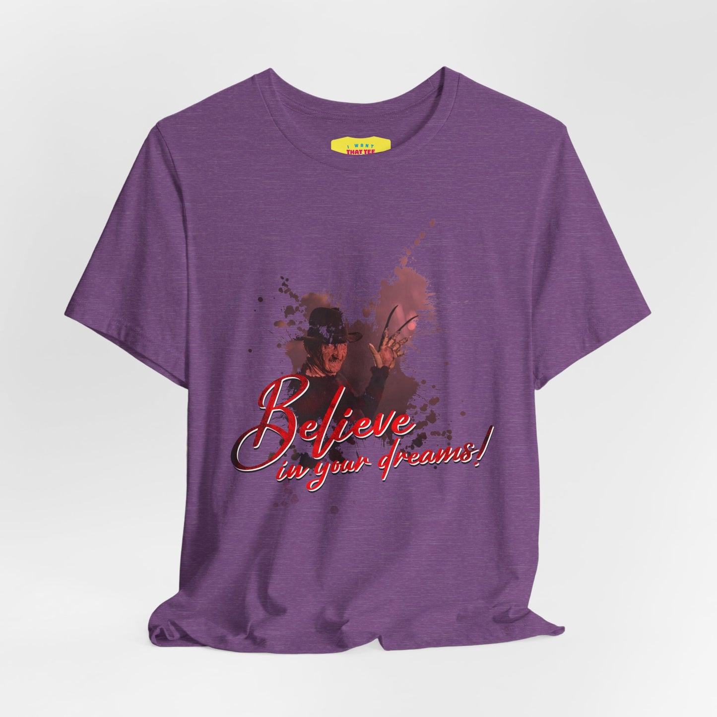 BELIEVE IN YOUR DREAMS - FREDDY KRUEGER JOKE (Unisex Softstyle T-Shirt)