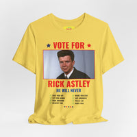 VOTE FOR RICK ASTLEY - (Unisex Jersey Short Sleeve Tee)