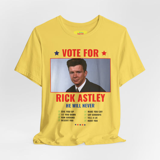 VOTE FOR RICK ASTLEY - (Unisex Jersey Short Sleeve Tee)