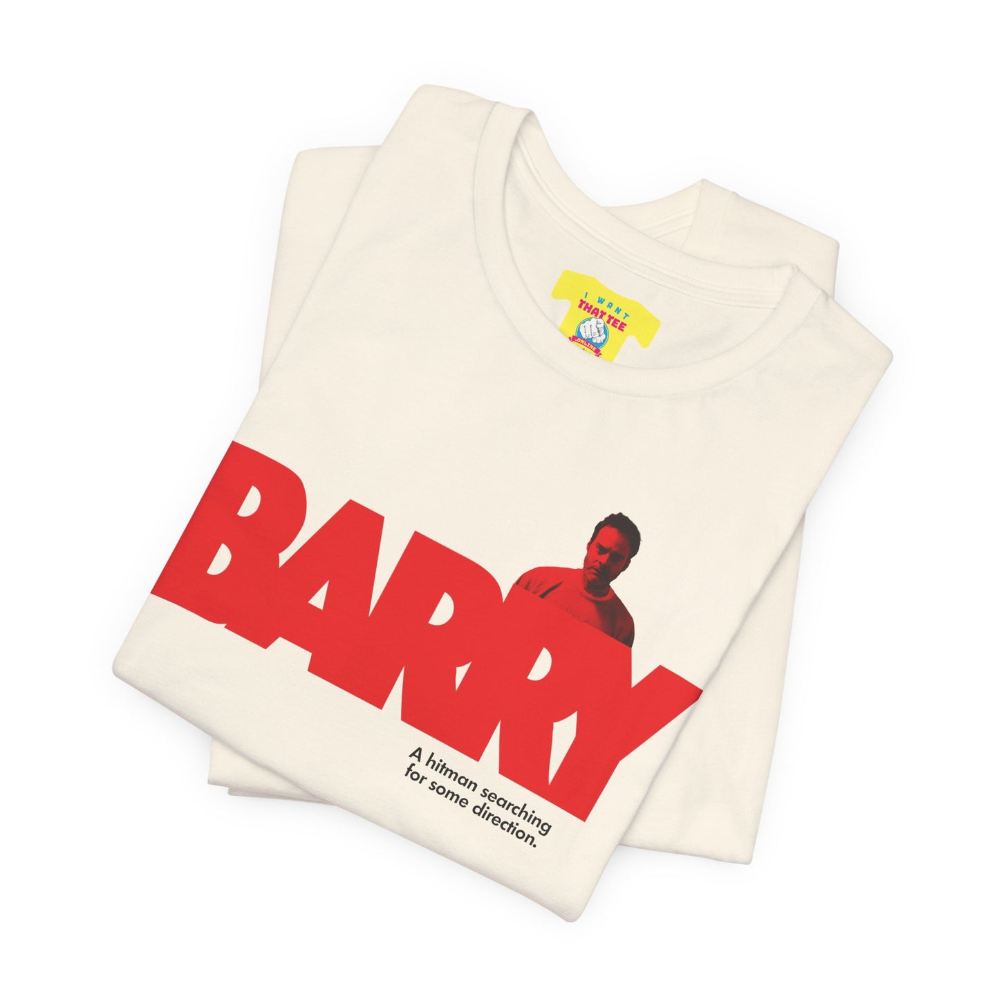 BARRY - TV SHOW TAGLINE (Unisex Jersey Short Sleeve Tee)