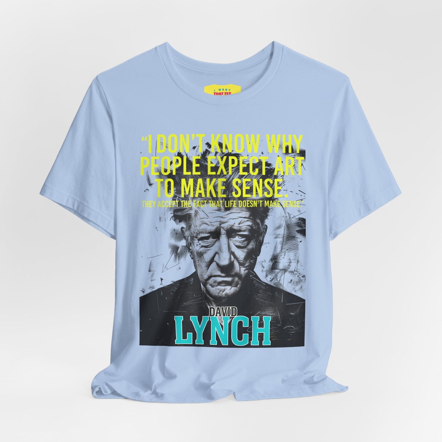 DAVID LYNCH QUOTE (Unisex Jersey Short Sleeve Tee)