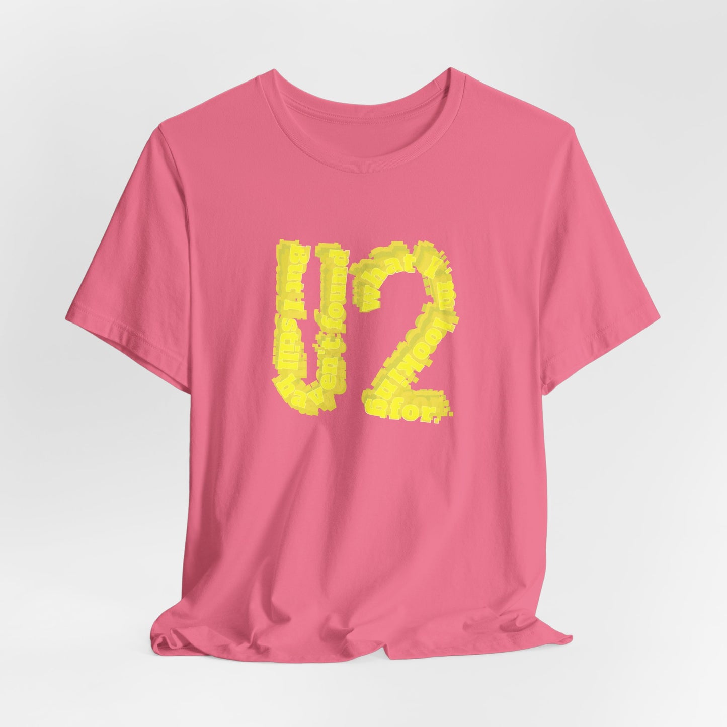 BUT I STILL HAVEN'T FOUND WHAT I'M LOOKING FOR - U2 (Unisex Softstyle T-Shirt)