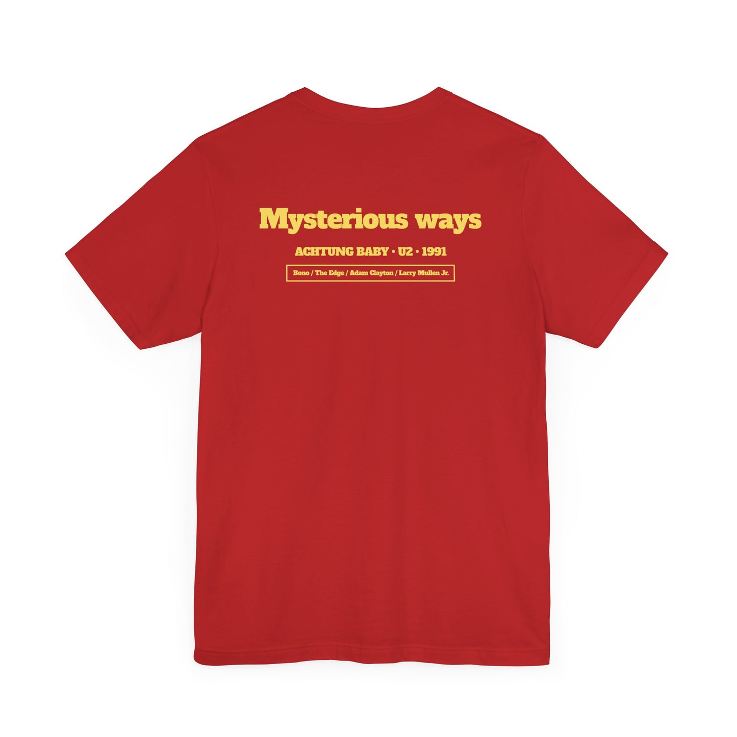 MYSTERIOUS WAYS - U2 (Unisex Jersey Short Sleeve Tee)