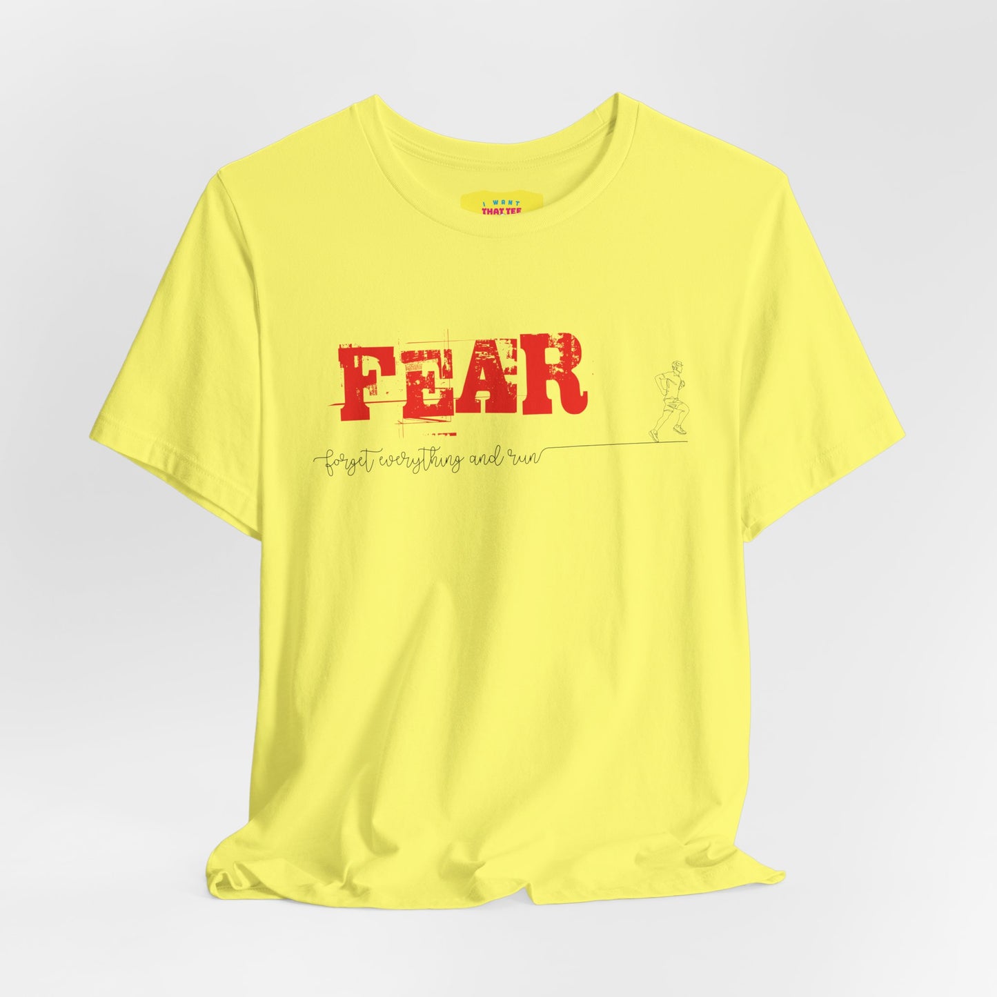 FEAR - FORGET EVERYTHING AND RUN -MEN- (Unisex Jersey Short Sleeve Tee)