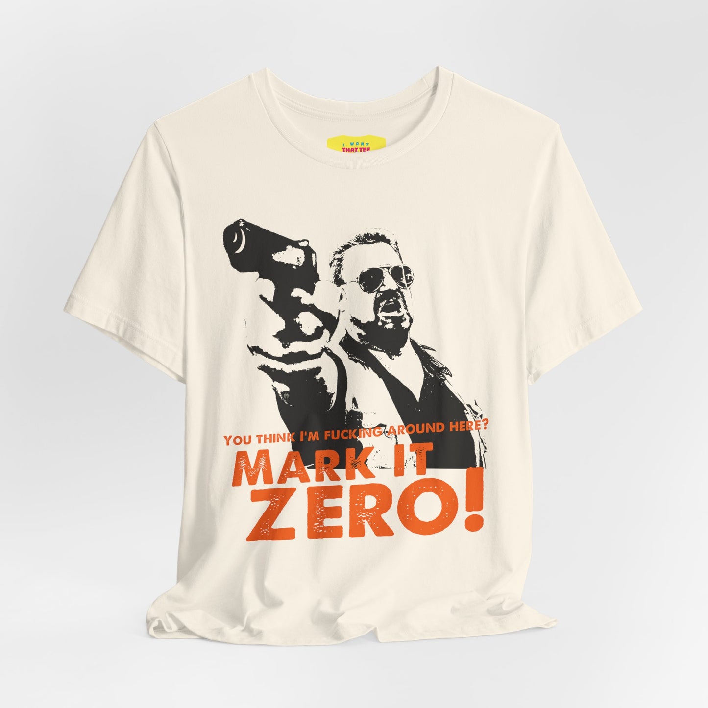 MARK IT ZERO! - BIG LEBOWSKI QUOTE (Unisex Jersey Short Sleeve Tee)