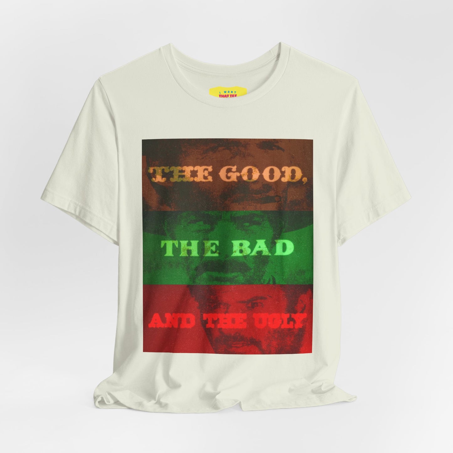 THE GOOD, THE BAD AND THE UGLY (Unisex Jersey Short Sleeve Tee)