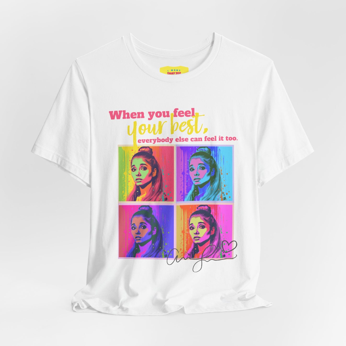 ARI GRANDE - FEEL YOUR BEST QUOTE (Unisex Jersey Short Sleeve Tee)