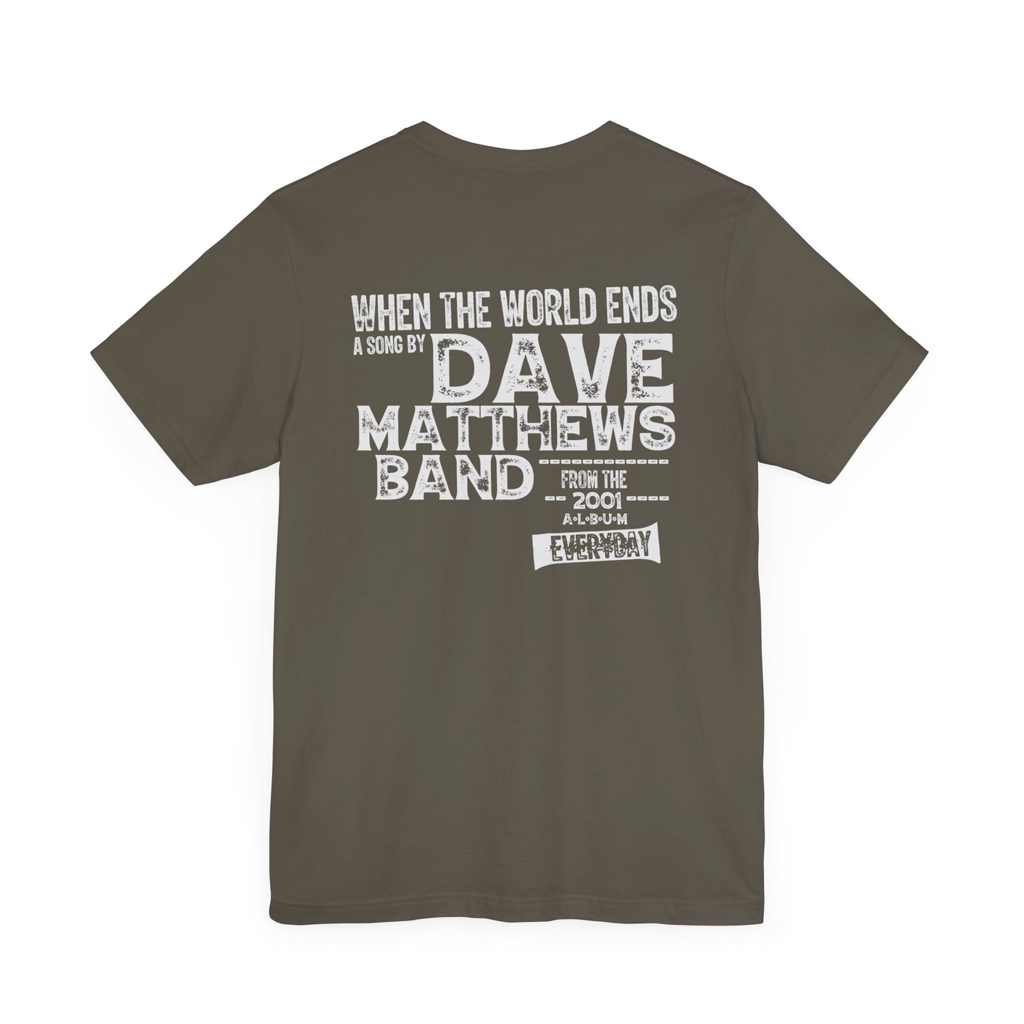 WHEN THE WORLD ENDS - DAVE MATTHEWS BAND (Unisex Jersey Short Sleeve Tee)