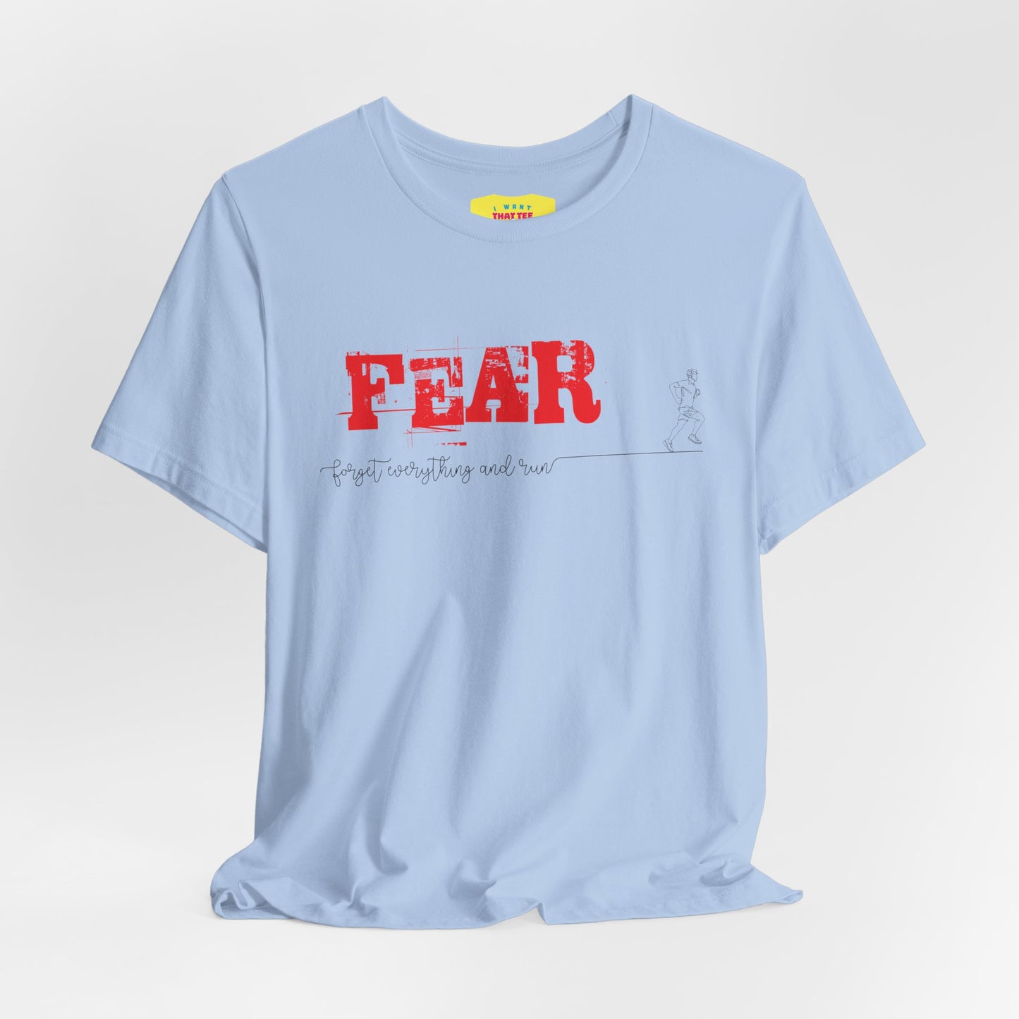 FEAR - FORGET EVERYTHING AND RUN -MEN- (Unisex Jersey Short Sleeve Tee)