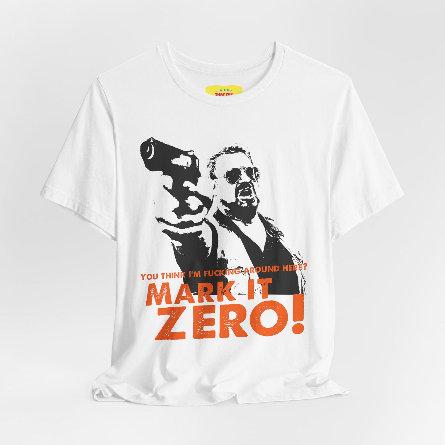 MARK IT ZERO! - BIG LEBOWSKI QUOTE (Unisex Jersey Short Sleeve Tee)