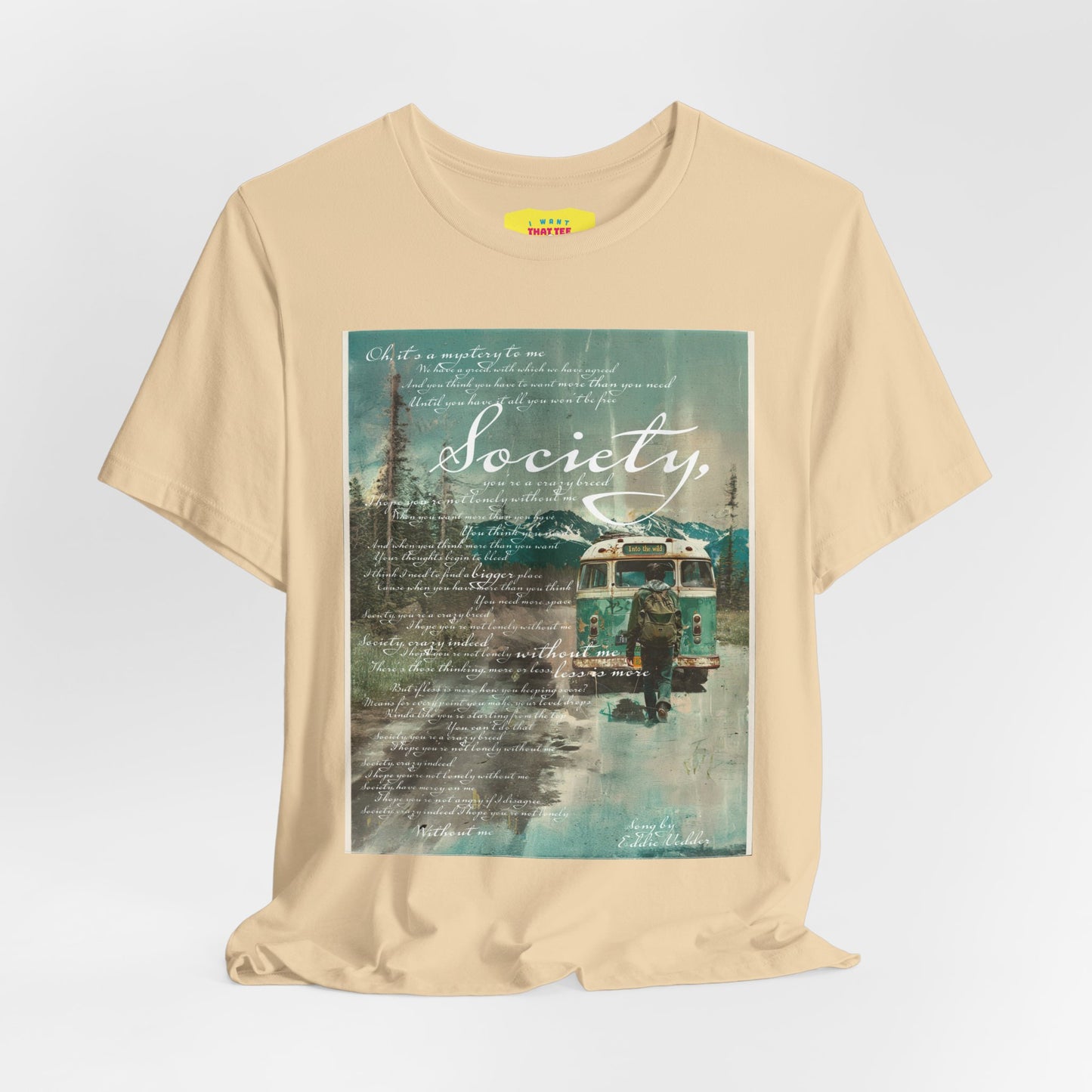 SOCIETY - EDDIE VEDDER LYRICS - INTO THE WILD (Unisex Jersey Short Sleeve Tee)