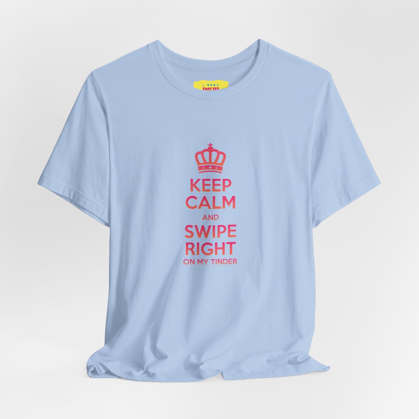 KEEP CALM AND SWIPE RIGHT ON MY TINDER - TINDER JOKE (Unisex Softstyle T-Shirt)