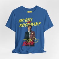 MC GILL OR GOODMAN? BETTER CALL BOTH