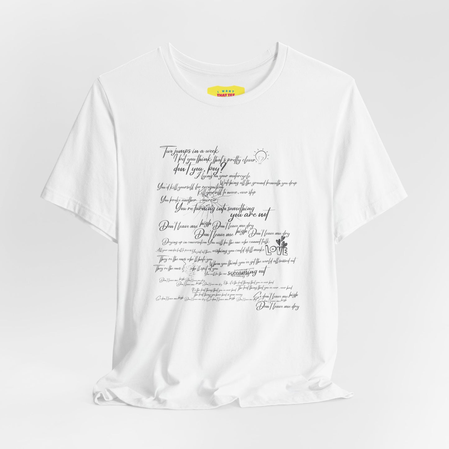 HIGH & DRY - RADIOHEAD LYRICS (Unisex Softstyle T-Shirt)