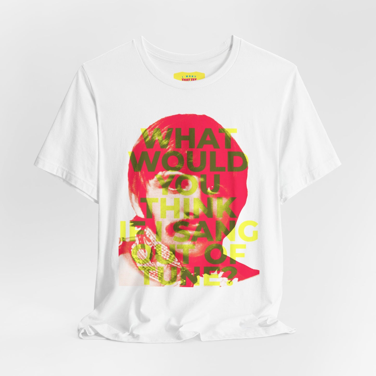 WHAT WOULD YOU THINK IF I SANG OUT OF TUNE? - RINGO STARR (Unisex Jersey Short Sleeve Tee)