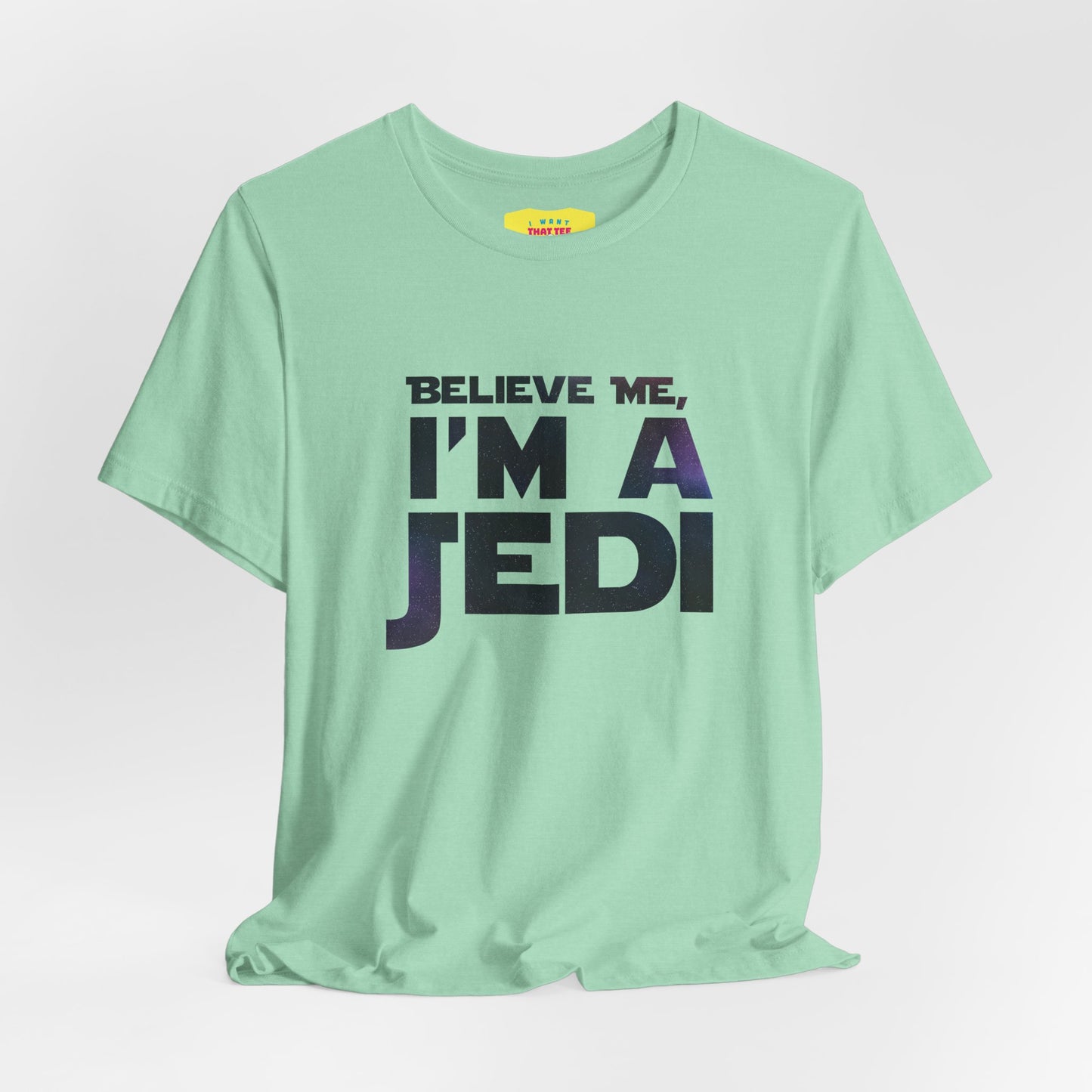 BELIEVE ME, I'M A JEDI (Unisex Softstyle T-Shirt)