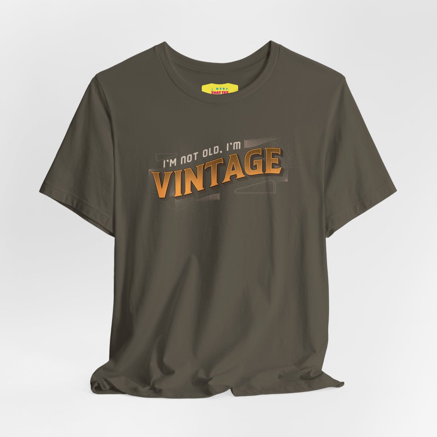 I'M NOT OLD, I'M VINTAGE (Unisex Jersey Short Sleeve Tee)