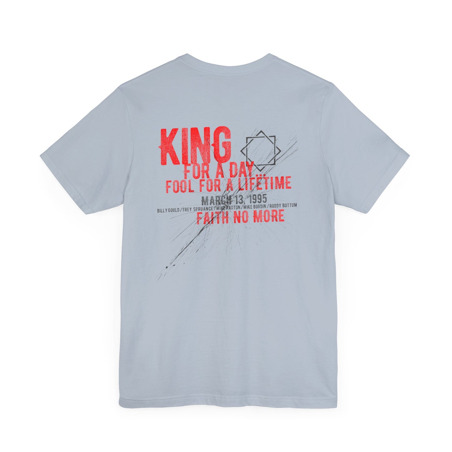 KING FOR A DAY - FAITH NO MORE (Unisex Jersey Short Sleeve Tee)