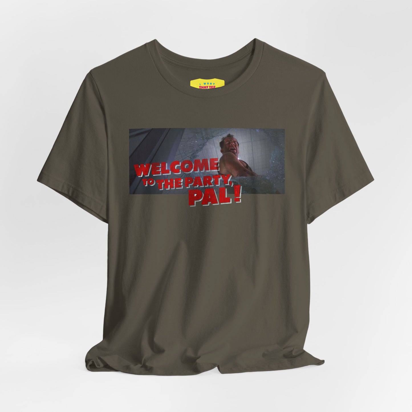 WELCOME TO THE PARTY, PAL! - DIE HARD QUOTE (Unisex Jersey Short Sleeve Tee)