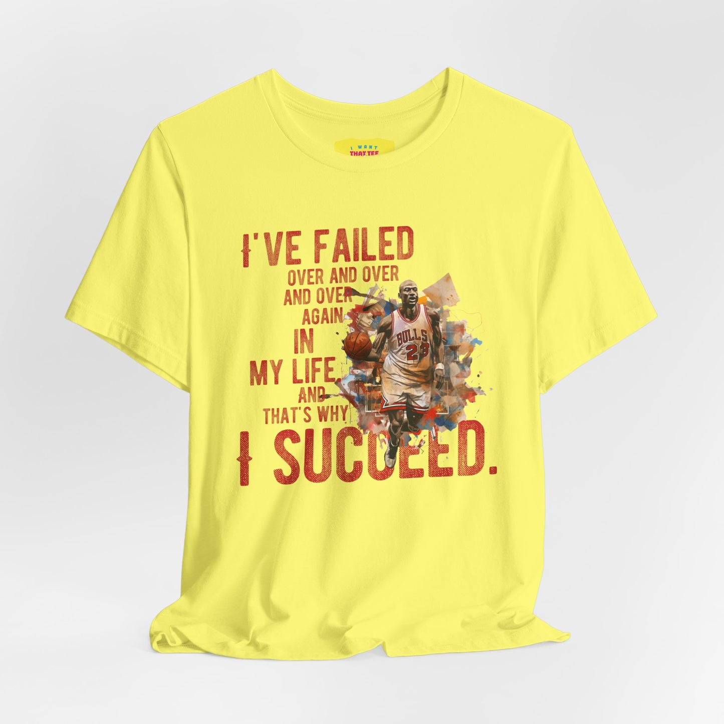 I'VE FAILED/I SUCCEED - MICHAEL JORDAN QUOTE (Unisex Jersey Short Sleeve Tee)