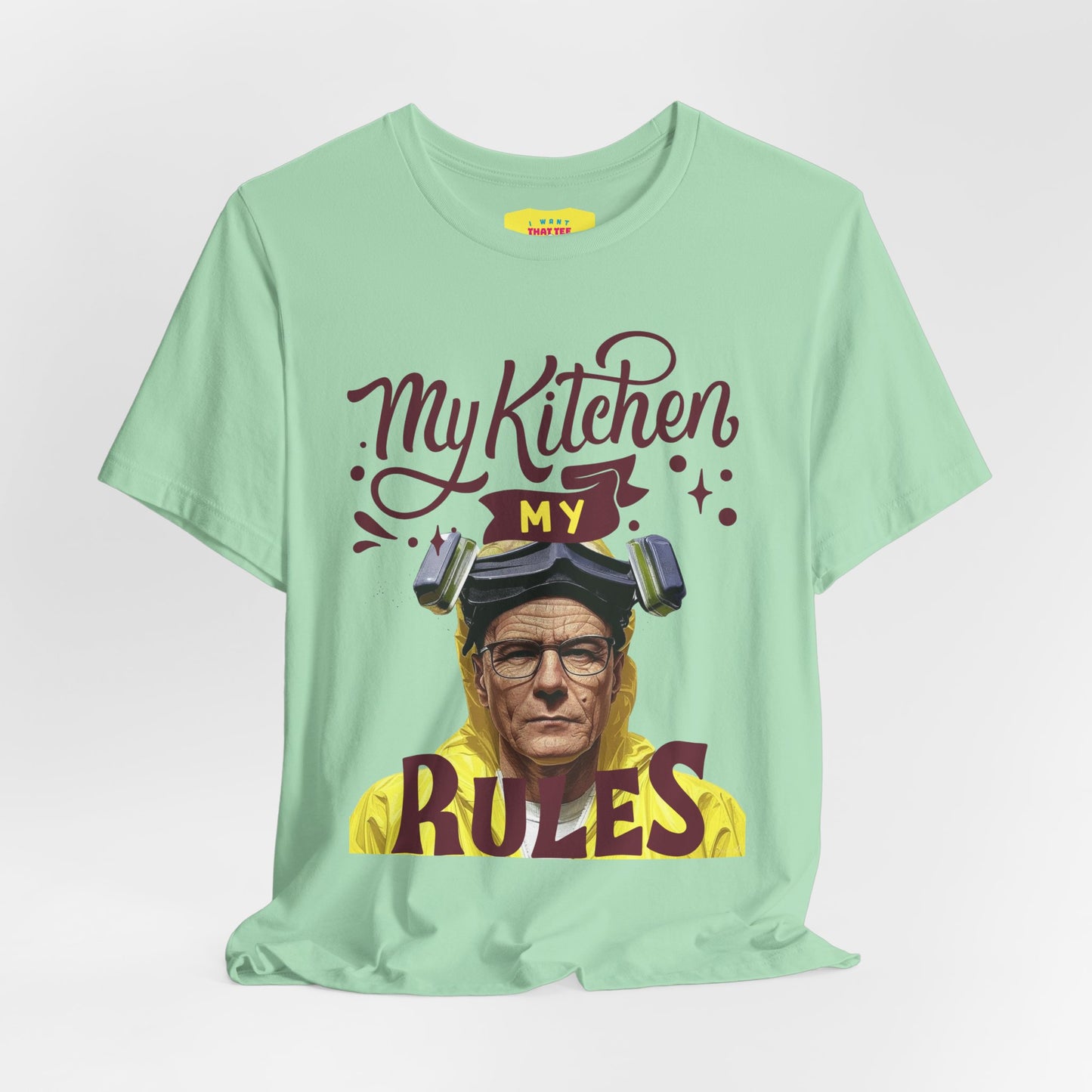 MY KITCHEN MY RULES - BREAKING BAD