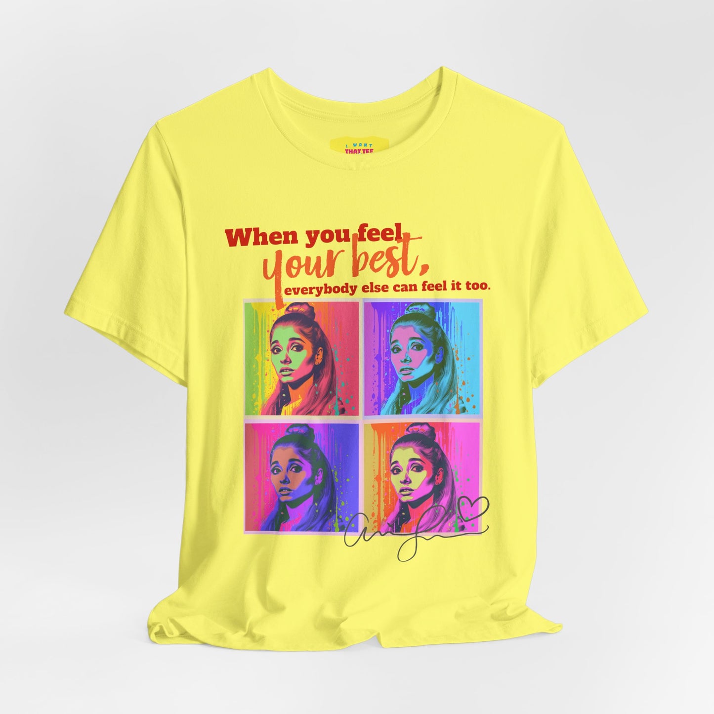 ARI GRANDE - FEEL YOUR BEST QUOTE (Unisex Jersey Short Sleeve Tee)