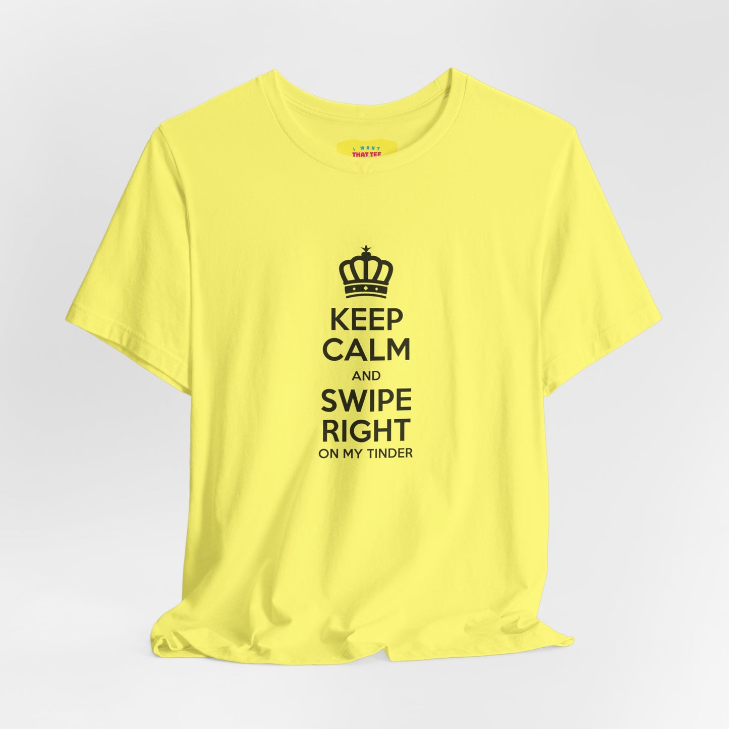 KEEP CALM AND SWIPE RIGHT ON MY TINDER - TINDER JOKE (Black text, Unisex Softstyle T-Shirt)