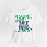 YOU'RE PERFECT, YES IT'S TRUE - FAITH NO MORE (Unisex Jersey Short Sleeve Tee)