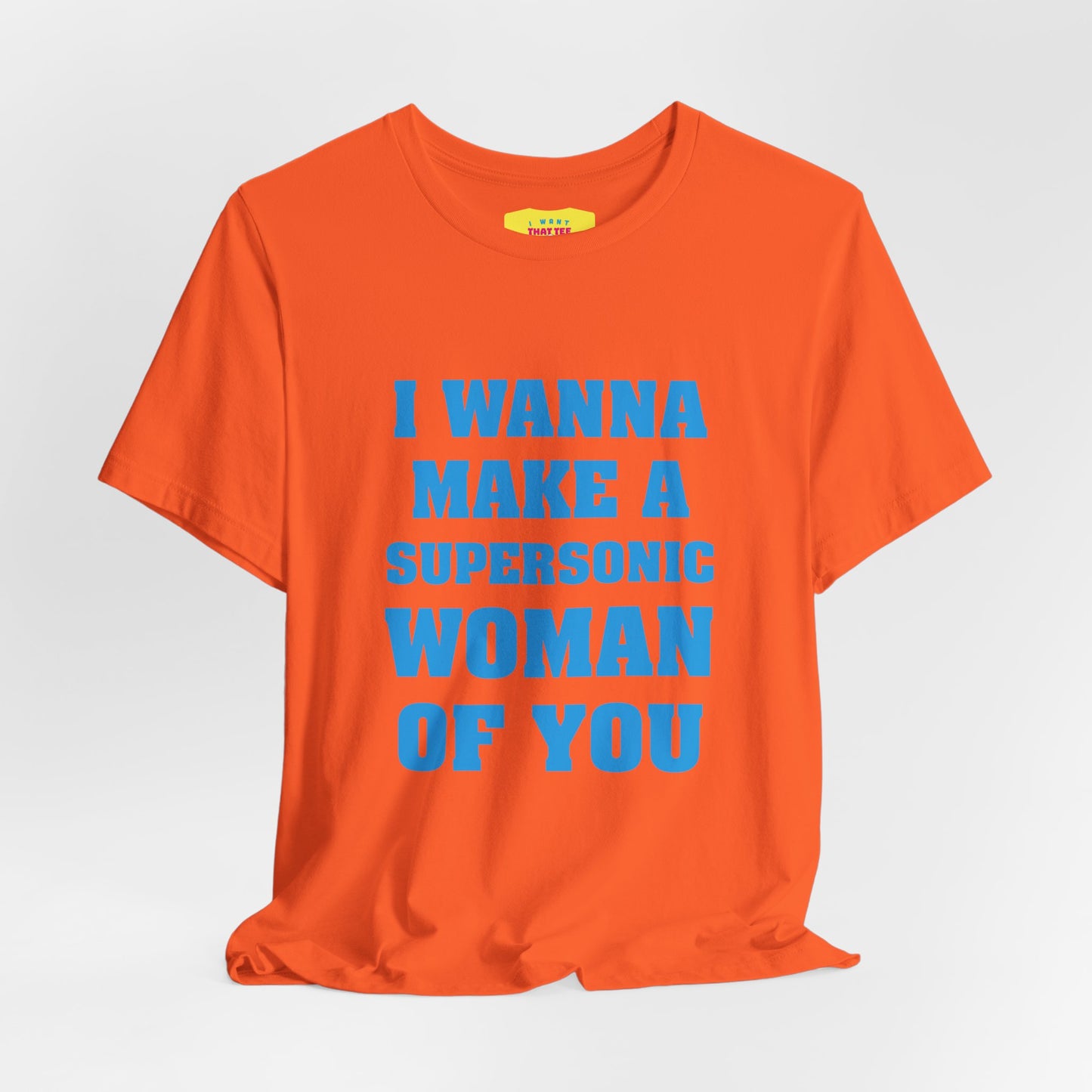 I WANNA MAKE A SUPERSONIC WOMAN OF YOU - QUEEN (Unisex Softstyle T-Shirt)