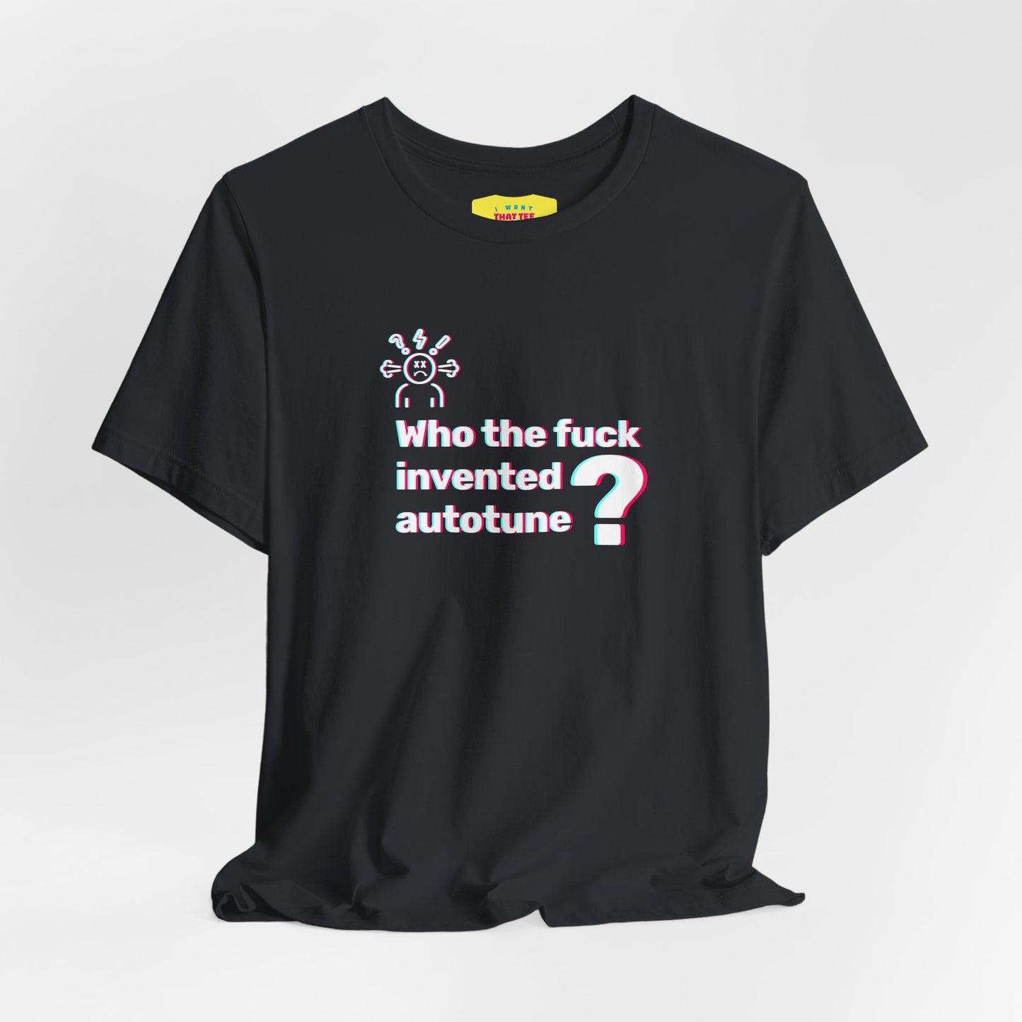 WHO THE FUCK INVENTED AUTOTUNE? (Unisex Softstyle T-Shirt)