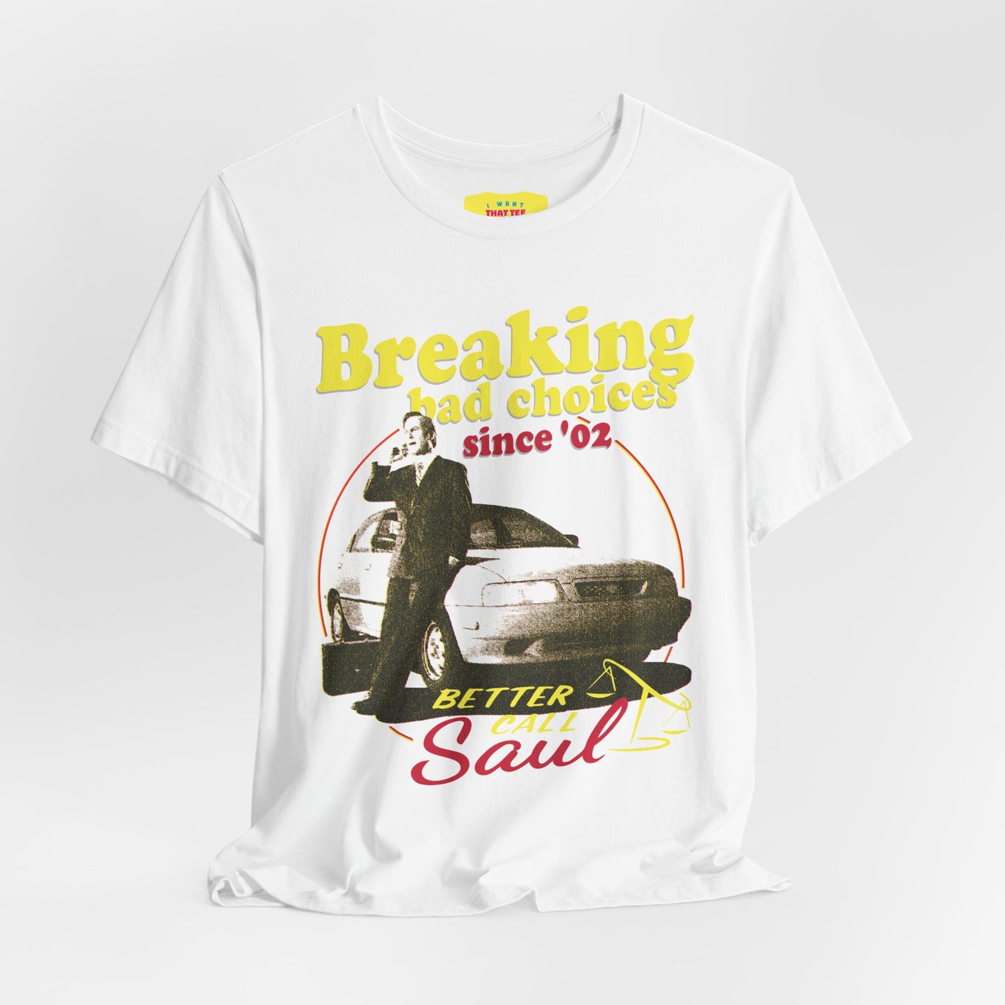 BREAKING BAD CHOICES SINCE '02 - BETTER CALL SAUL