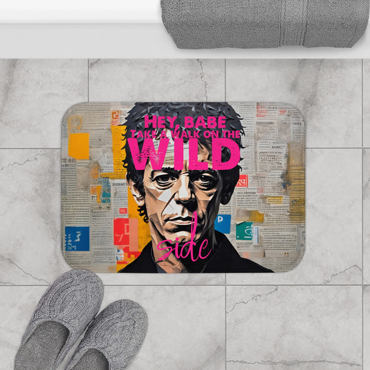 TAKE A WALK ON THE WlLD SIDE - L0U REED BATH MAT