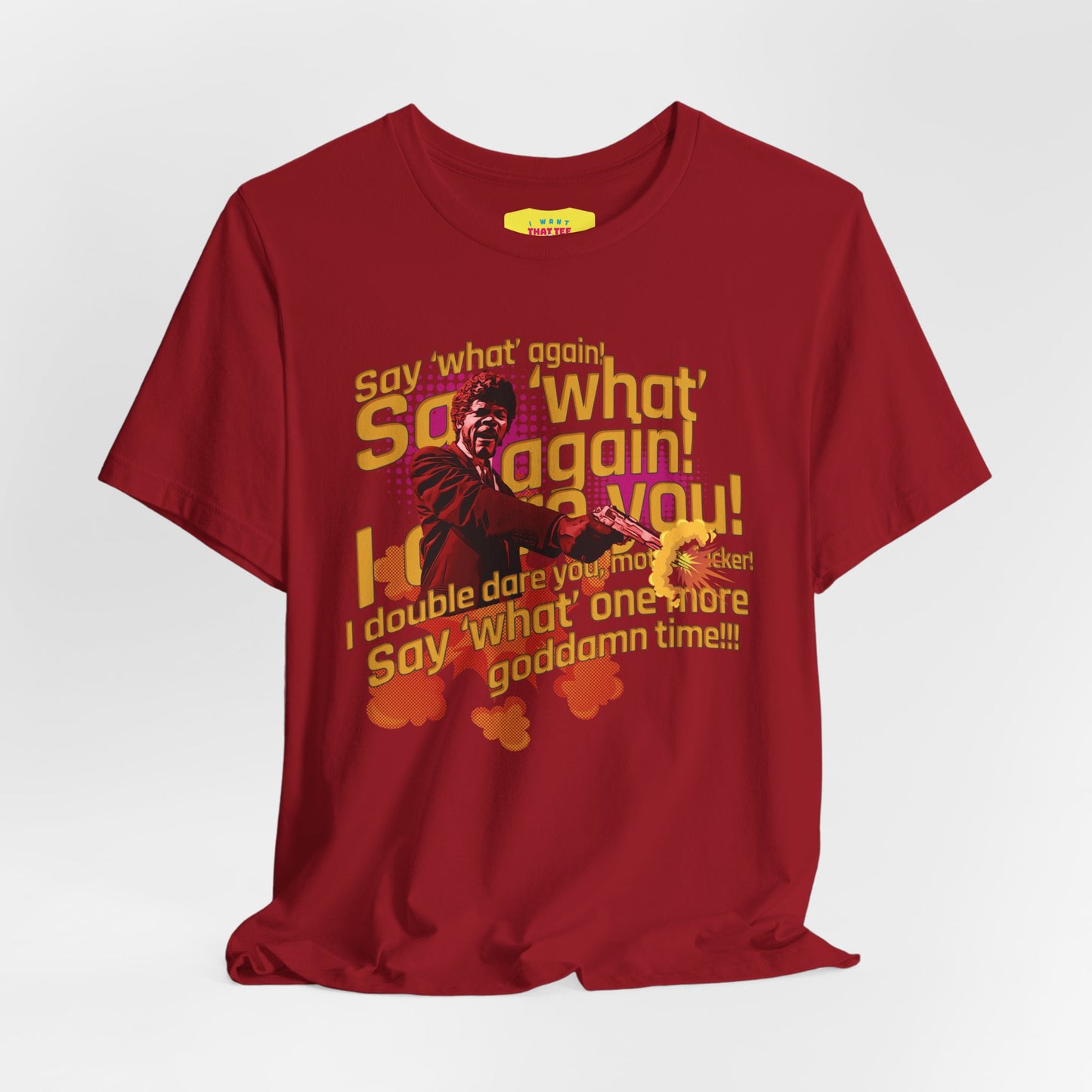 SAY WHAT AGAIN - PULP FICTION QUOTE (Unisex Jersey Short Sleeve Tee)