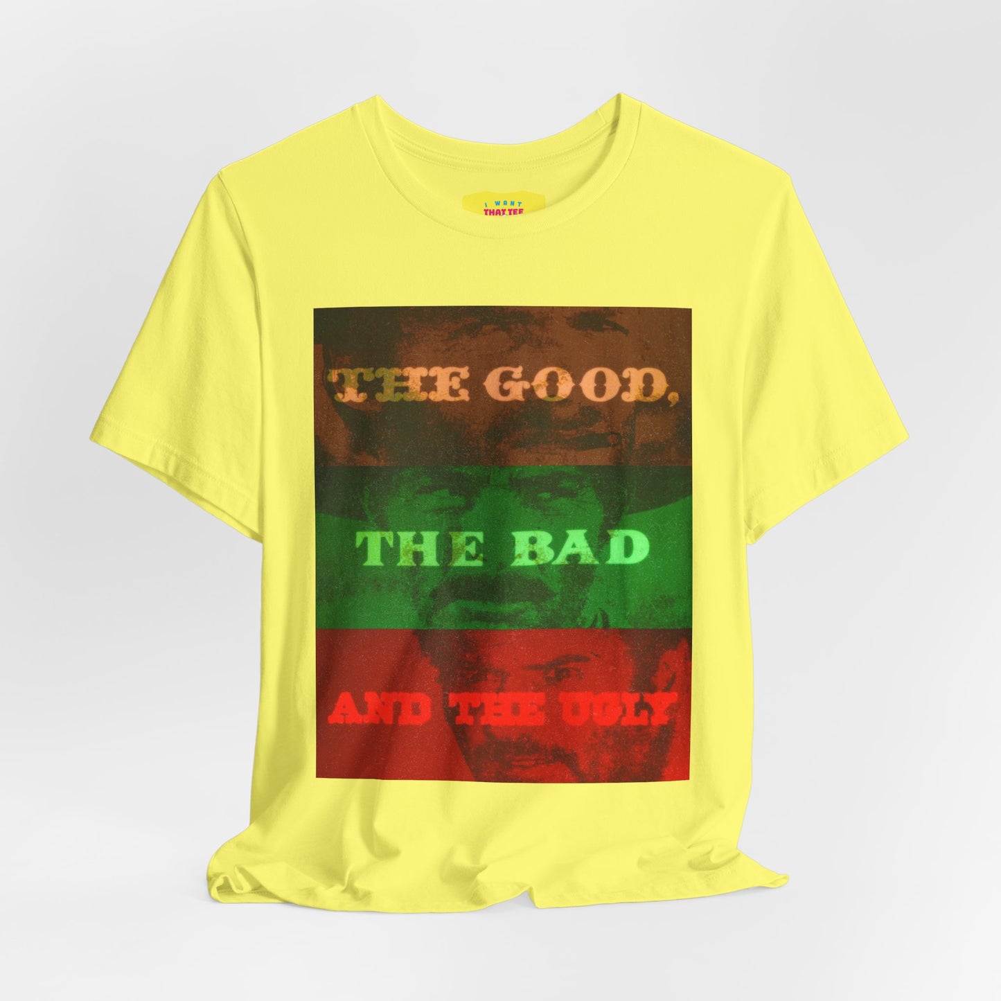 THE GOOD, THE BAD AND THE UGLY (Unisex Jersey Short Sleeve Tee)