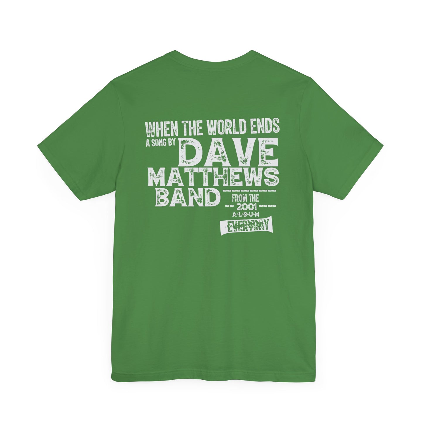 WHEN THE WORLD ENDS - DAVE MATTHEWS BAND (Unisex Jersey Short Sleeve Tee)