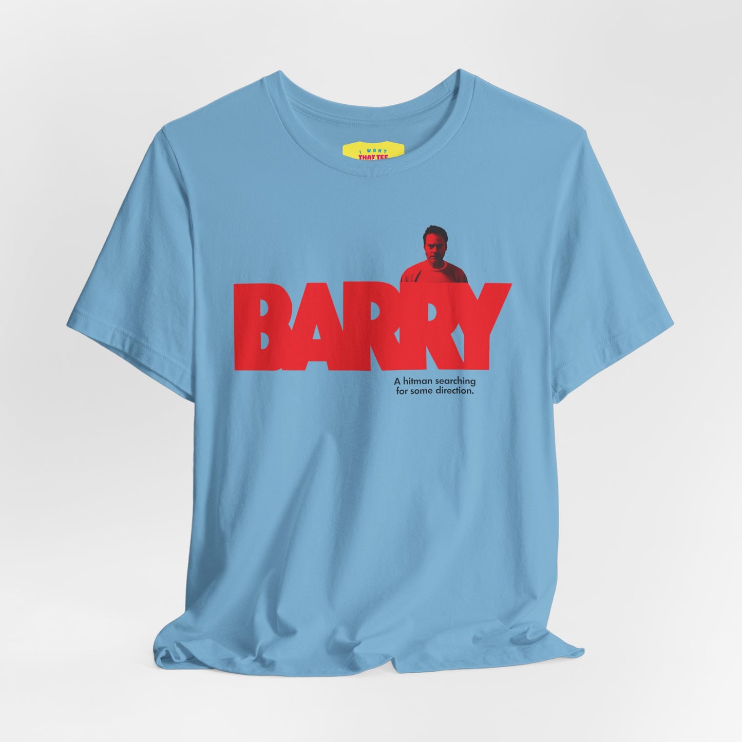 BARRY - TV SHOW TAGLINE (Unisex Jersey Short Sleeve Tee)