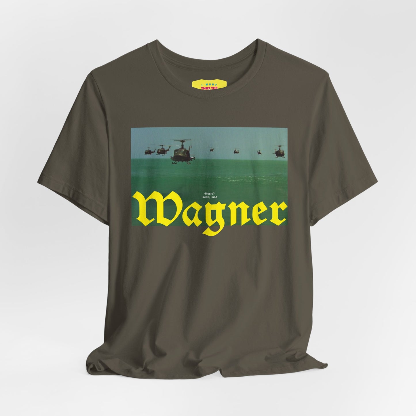 YEAH, I USE WAGNER - APOCALYPSE NOW QUOTE (Unisex Jersey Short Sleeve Tee)