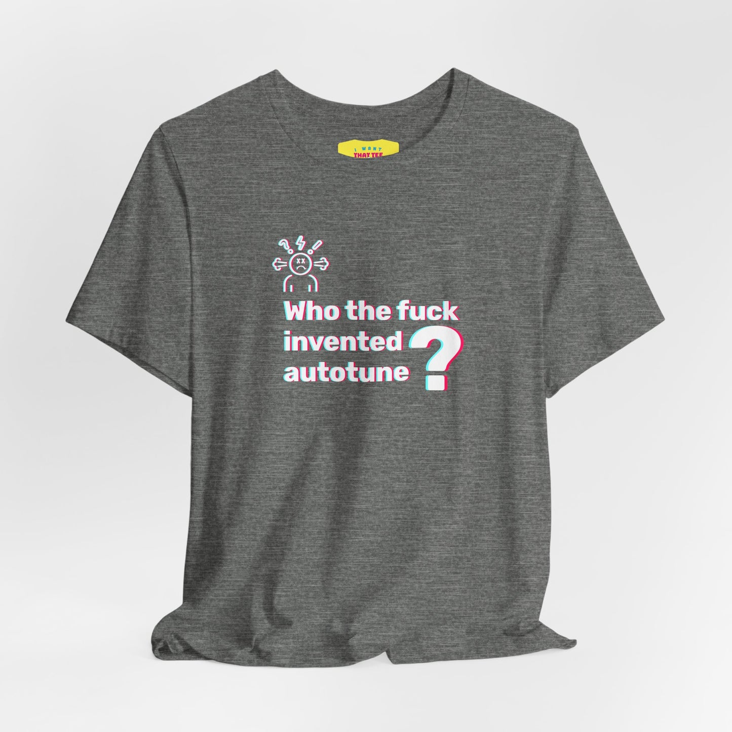 WHO THE FUCK INVENTED AUTOTUNE? (Unisex Softstyle T-Shirt)