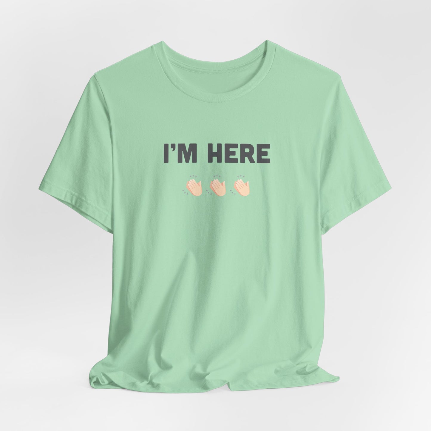 I'M HERE - APPLAUSE EMOJI (Unisex Softstyle T-Shirt)