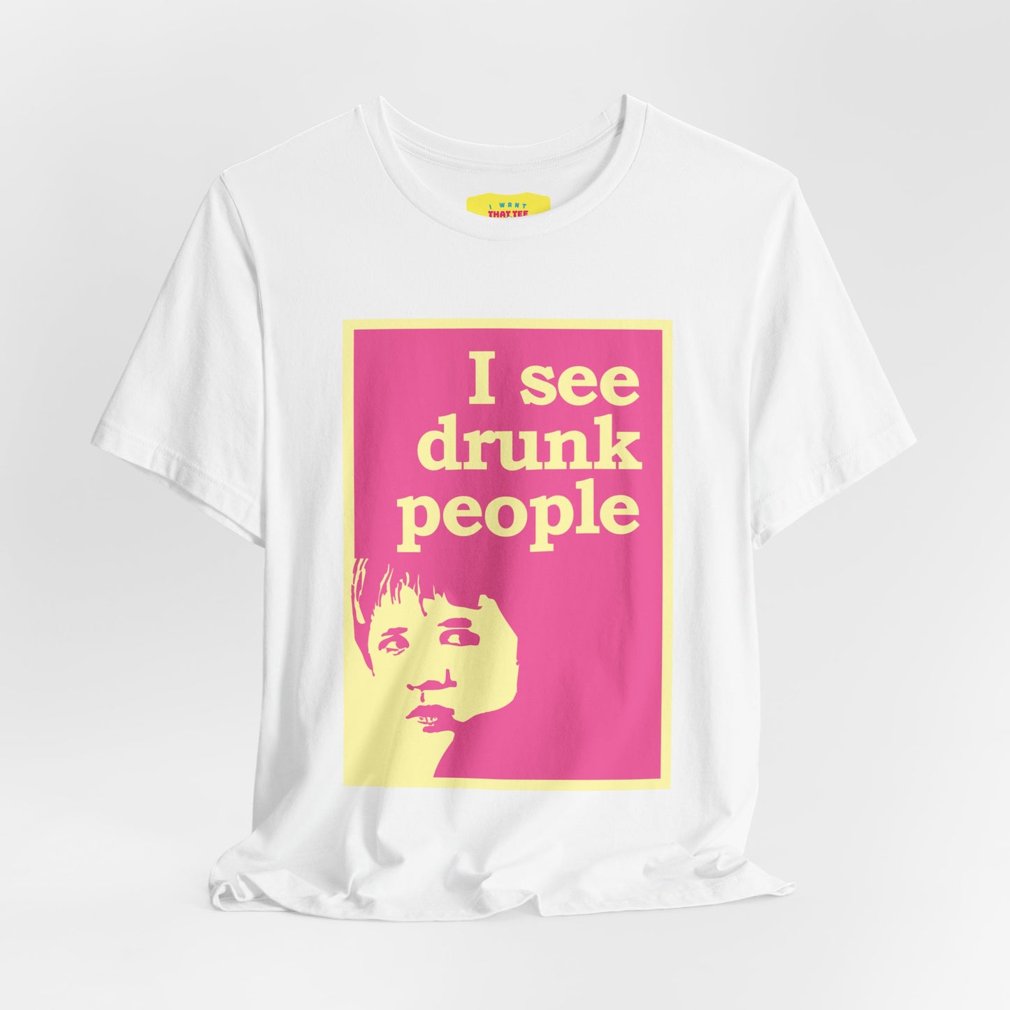 I SEE DRUNK PEOPLE - THE SIXTH SENSE JOKE (Unisex Softstyle T-Shirt)